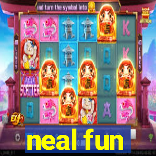 neal fun